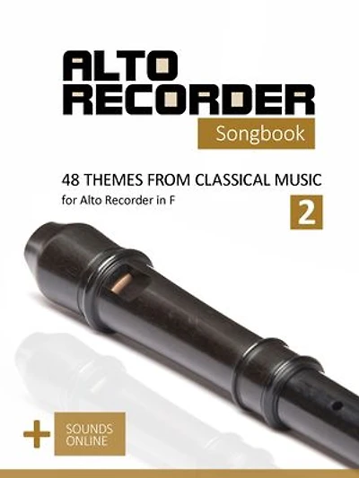 Alto Recorder Songbook - 48 Themes from Classical Music for the Alto Recorder in F - 2: + Sounds online