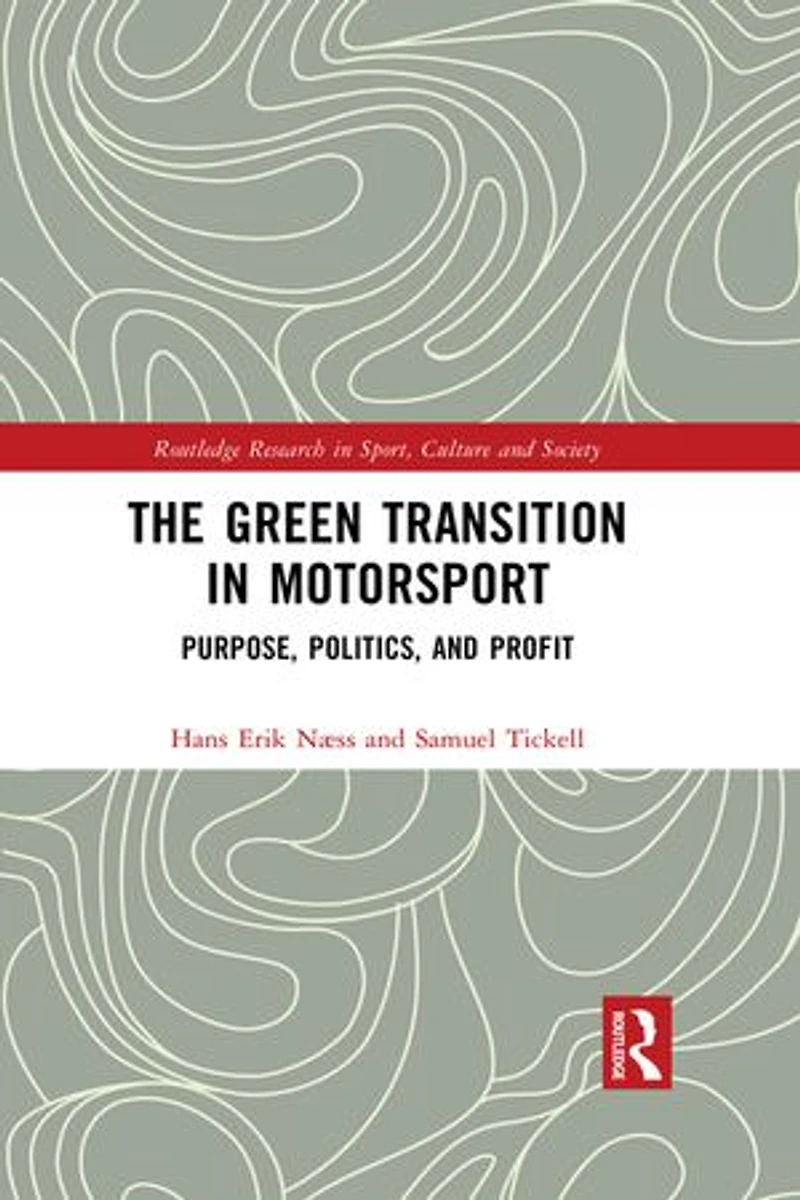 The Green Transition Motorsport: Purpose, Politics, and Profit