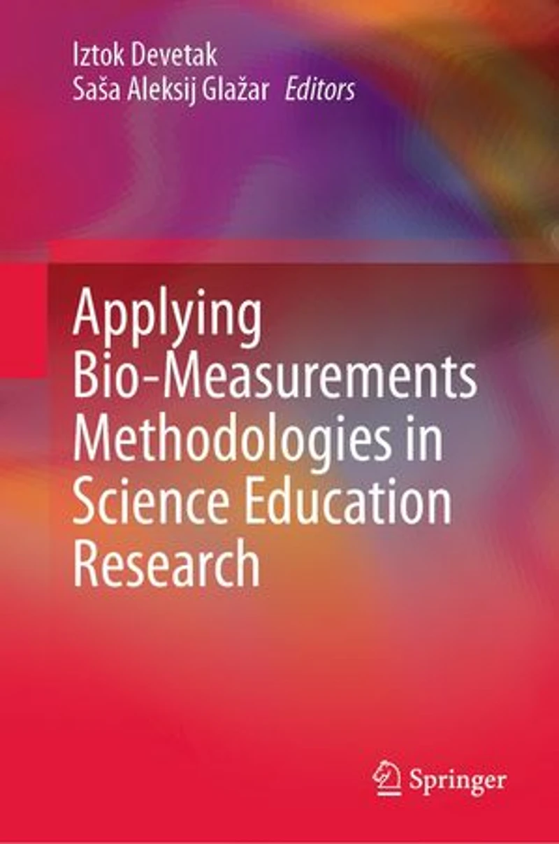 Applying Bio-Measurements Methodologies Science Education Research