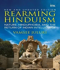 Rearming Hinduism: Nature, Hinduphobia, and the Return of Indian Intelligence: Nature, Hinduphobia, and the Return of Indian Intelligence: Nature, Hinduphobia, and the Return of Indian Intelligence: Bengal ki Gatha