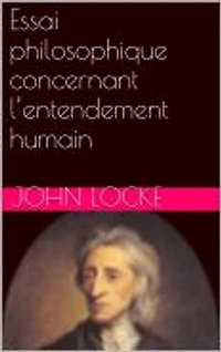 Essai philosophique concernant l’entendement humain