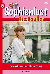 Kerstin verliert ihren Hass: Sophienlust Bestseller 199 – Familienroman