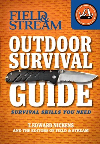 Field & Stream Outdoor Survival Guide: Skills You Need