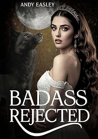 Badass Rejected: When the Mate Bond Breaks, a Legend Rises