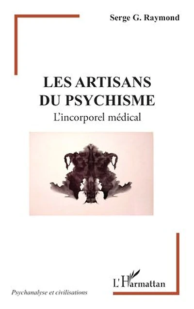 Les artisans du psychisme: L’incorporel médical