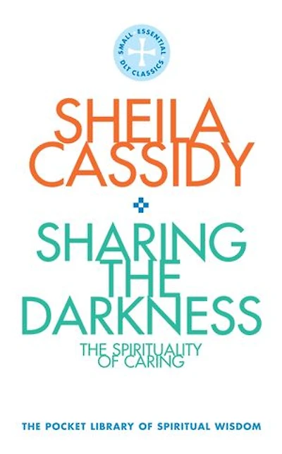 Sharing the Darkness: The Spirituality of Caring: The Pocket Library of Spiritual Wisdom