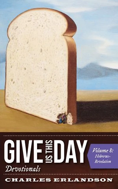 Give Us This Day Devotionals, Volume 8: Hebrews-Revelation