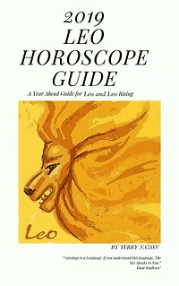 2019 Leo Horoscope Guide: A year Ahead Guide fro Leo and Leo Rising