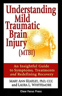 Understanding Mild Traumatic Brain Injury (MTBI): An Insightful Guide to Symptoms, Treatments and Redefining Recovey