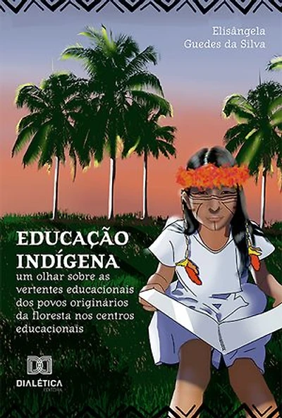 Educação indígena: um olhar sobre as vertentes educacionais dos povos originários da floresta nos centros educacionais