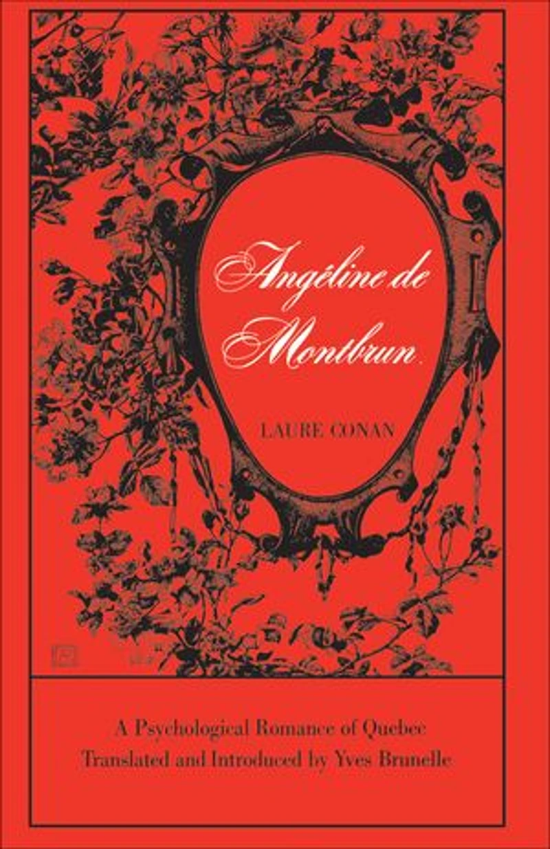 Ang�line de Montbrun: A Psychological Romance of Quebec