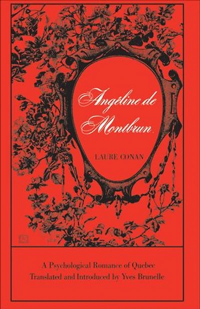 Ang�line de Montbrun: A Psychological Romance of Quebec