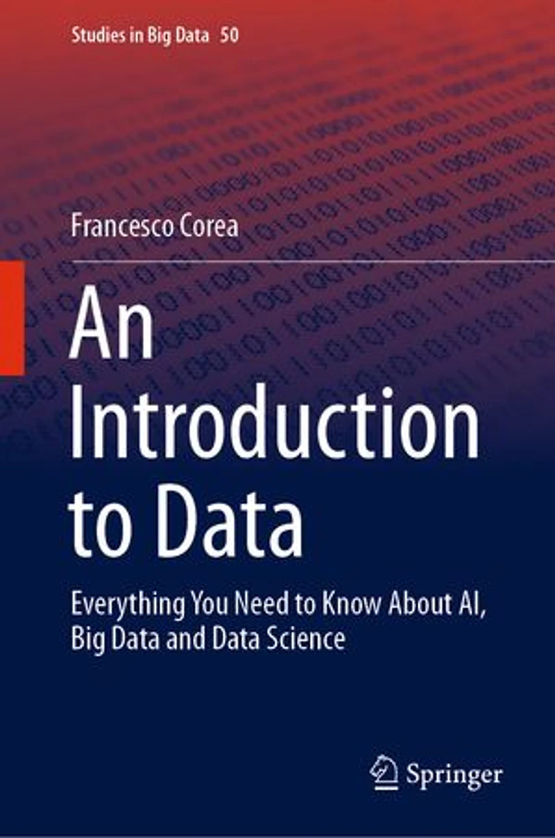 An Introduction To Data: Everything You Need Know About Ai, Big Data And Science
