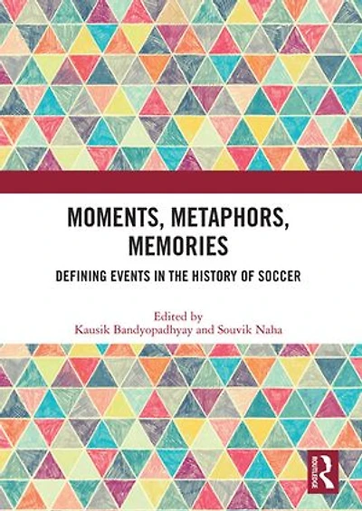 Moments, Metaphors, Memories: Defining Events the History of Soccer