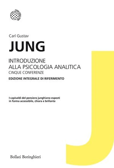 Introduzione alla psicologia analitica. Cinque conferenze: Edizione integrale di riferimento
