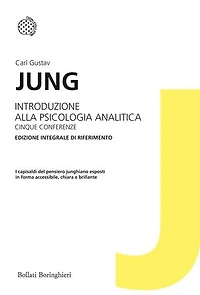 Introduzione alla psicologia analitica. Cinque conferenze: Edizione integrale di riferimento