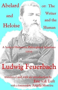 Abelard and Heloise, or, The Writer and the Human: A Series of Humorous Philosophical Aphorisms (1834)