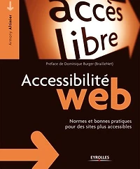 Accessibilité Web : normes et bonnes pratiques pour des sites plus accessibles: accessibles