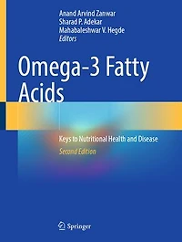 Omega-3 Fatty Acids: Keys to Nutritional Health and Disease