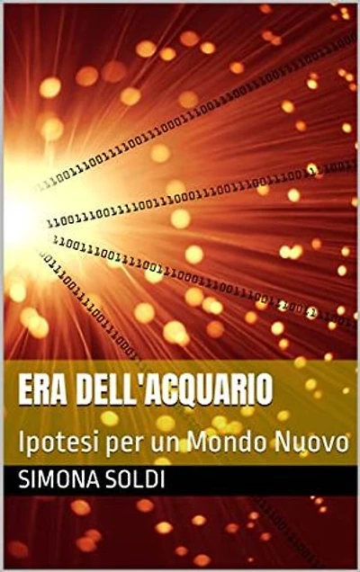 Era Dell'Acquario: Ipotesi per un Mondo Nuovo