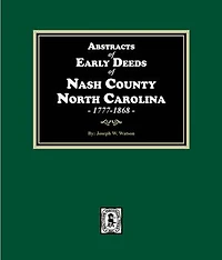 Abstracts of Early Deeds of Nash County, North Carolina