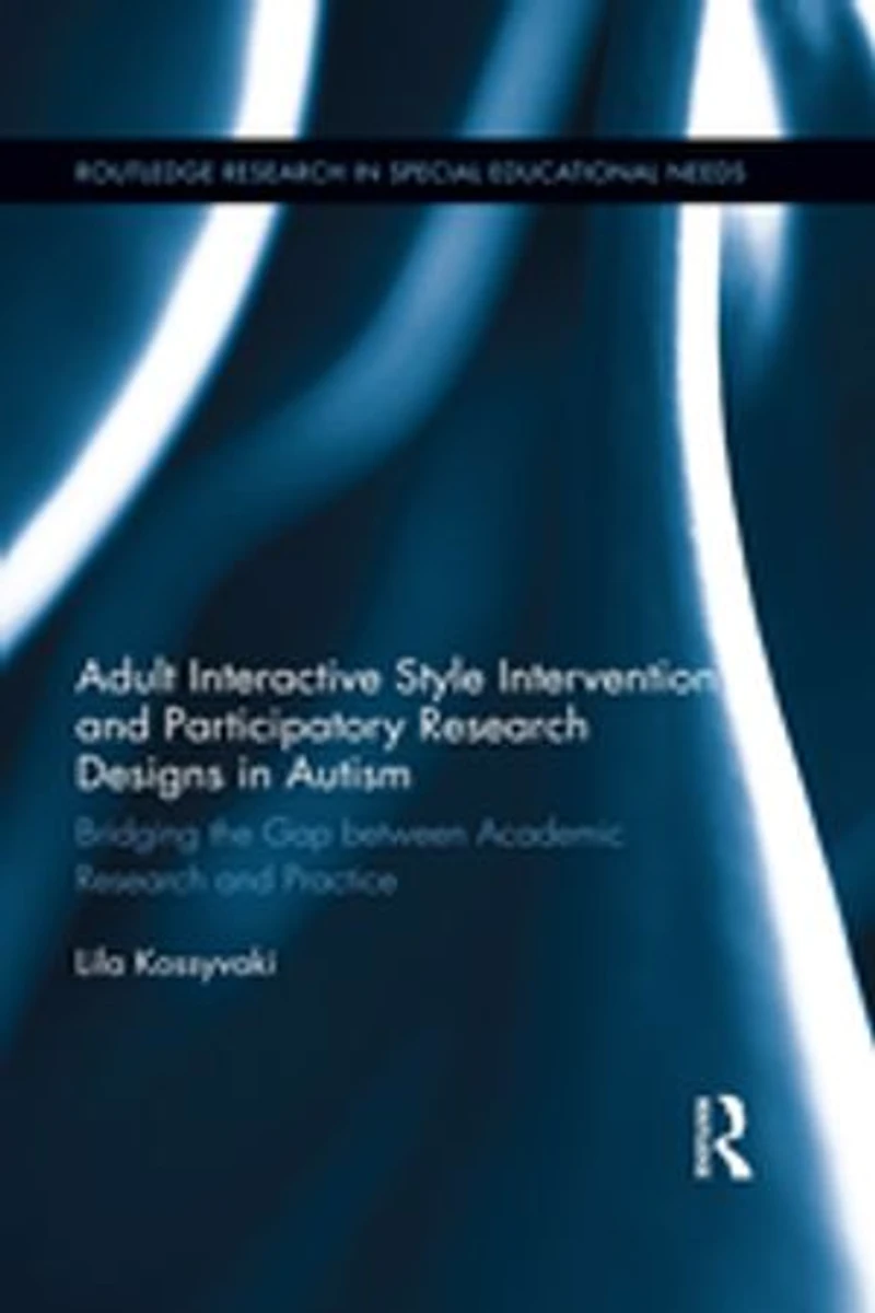 Adult Interactive Style Intervention and Participatory Research Designs Autism: Bridging the Gap between Academic Practice