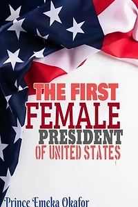 The First Female President of United States