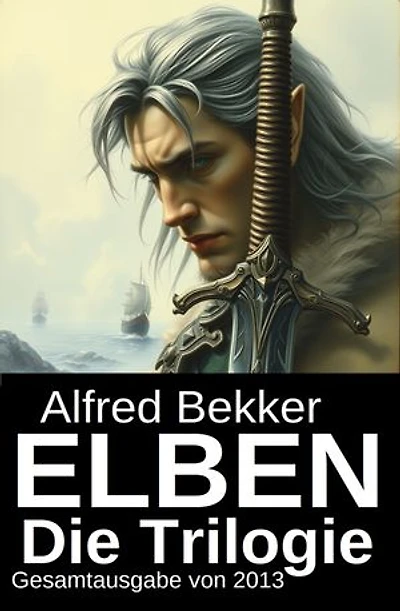 Elben - Die Trilogie: Gesamtausgabe von 2013