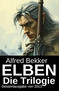 Elben - Die Trilogie: Gesamtausgabe von 2013