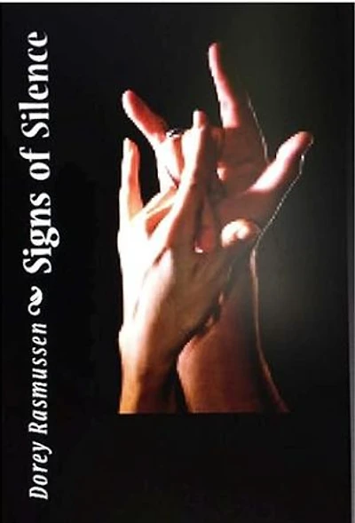 Signs of Silence: My Hands Have Something To Say