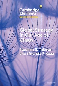 Global Strategy in Our Age of Chaos: How Will the Multinational Firm Survive?