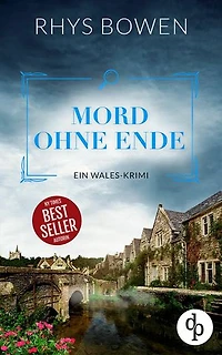 Mord ohne Ende | Ein unterhaltsamer Wales-Krimi mit skurrilen Figuren: Schönes Eheleben und rätselhafte Ermittlerarbeit ...