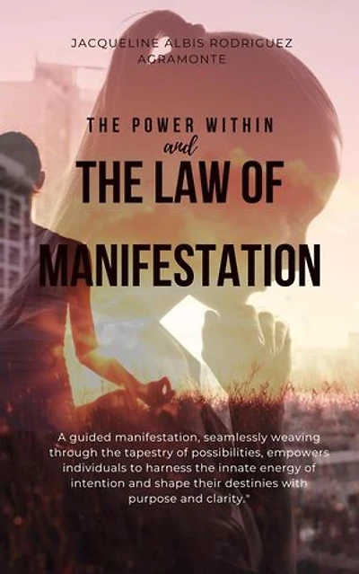 The Power Within and The Law of Manifestation