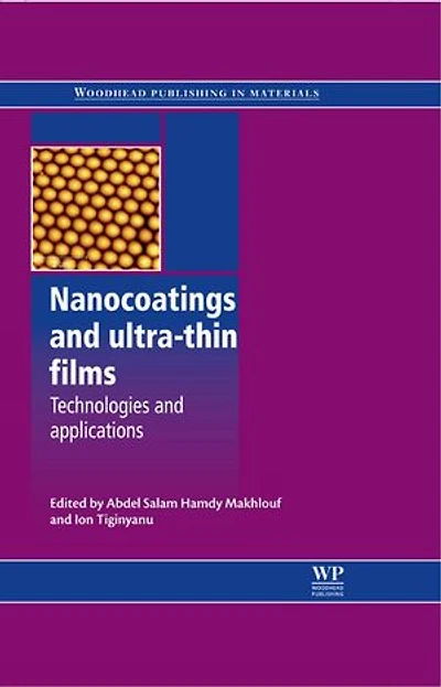 Nanocoatings and Ultra-Thin Films: Technologies Applications