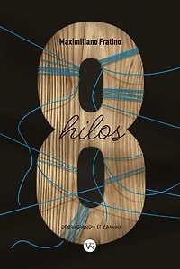 8 Hilos: Desando el camino