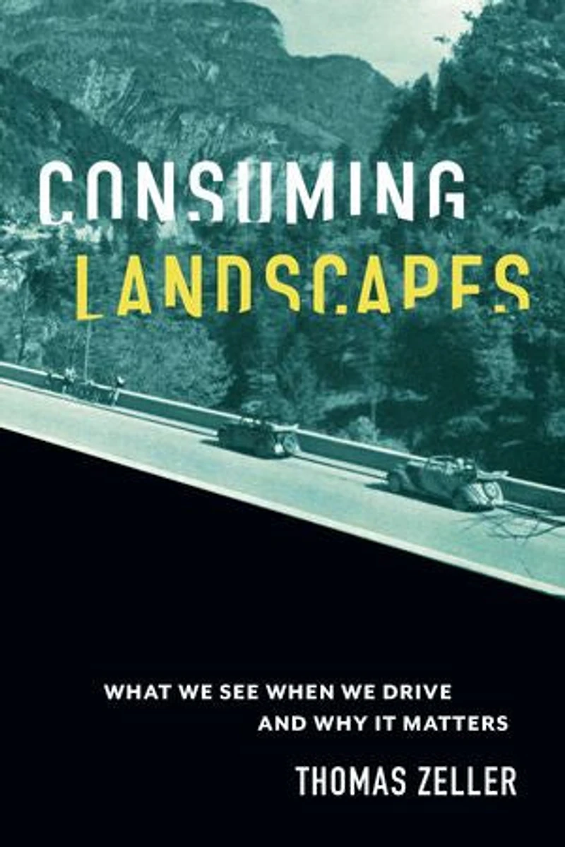 Consuming Landscapes: What We See When Drive and Why It Matters