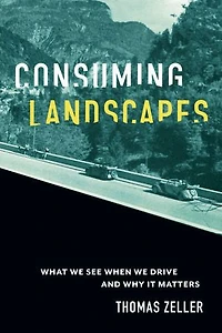 Consuming Landscapes: What We See When Drive and Why It Matters