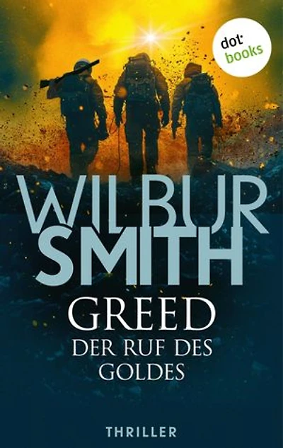 Greed - Der Ruf des Goldes: Thriller | Ein Mann. Ein Auftrag. Eine tödliche Falle ...