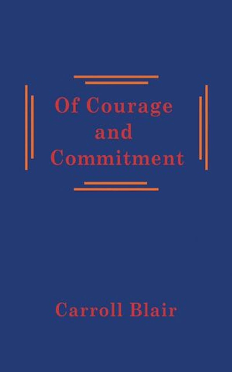 Of Courage and Commitment
