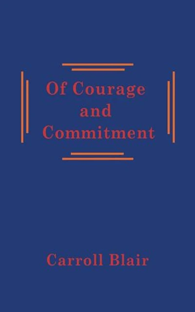Of Courage and Commitment