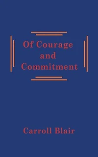 Of Courage and Commitment