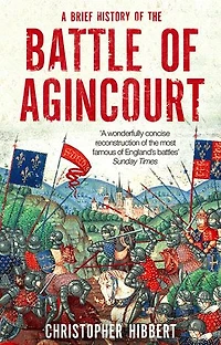 A Brief History of the Battle Agincourt