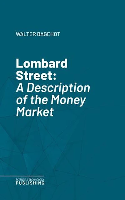 Lombard Street: A Description of the Money Market