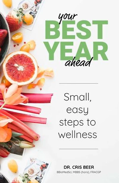 Your Best Year Ahead: SMALL, EASY STEPS TO WELLNESS
