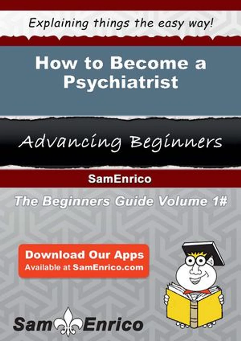 How to Become a Psychiatrist