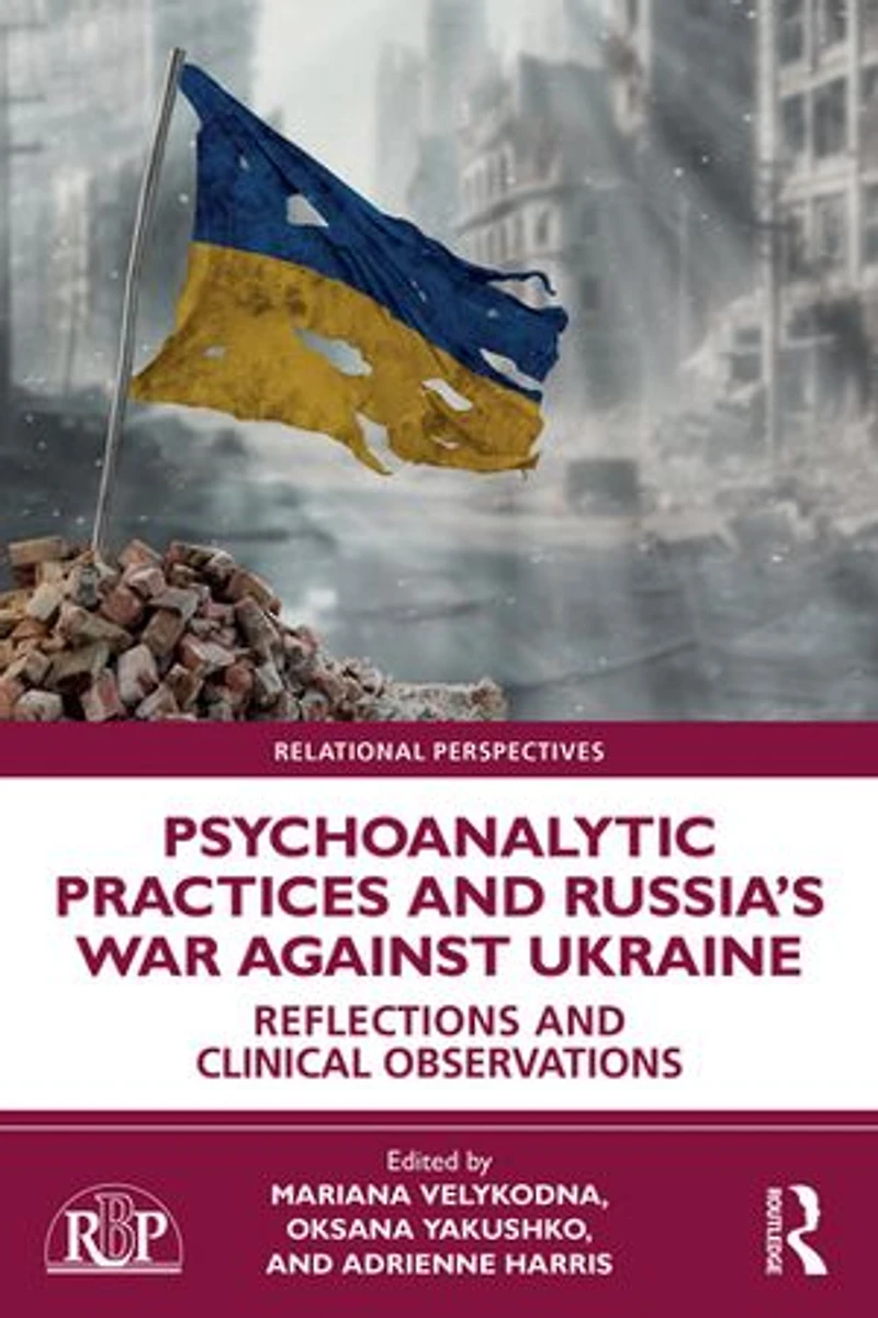 Psychoanalytic Practices and Russia's War Against Ukraine: Reflections Clinical Observations
