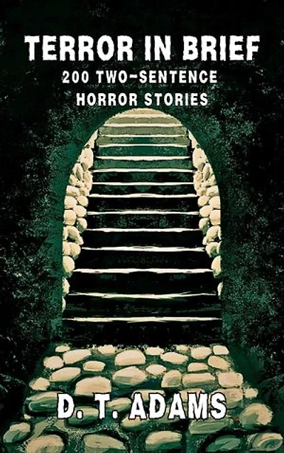 Terror in Brief: 200 Two-Sentence Horror Stories
