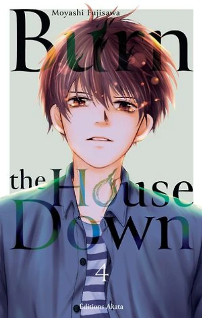Burn the house down, Vol. 4