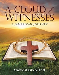 A Cloud of Witnesses: Jamerican Journey