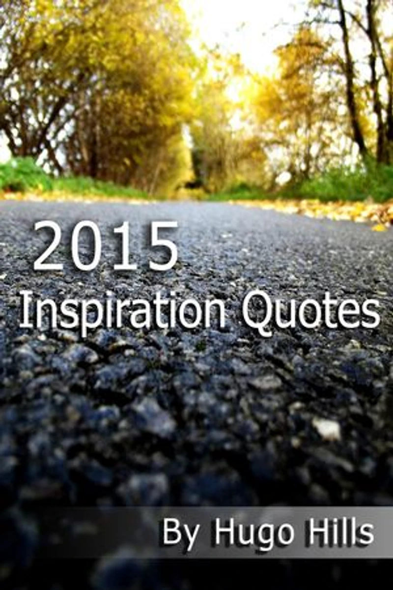 2015 Inspiration Quotes: 2015 Beautiful Quotes, #1
